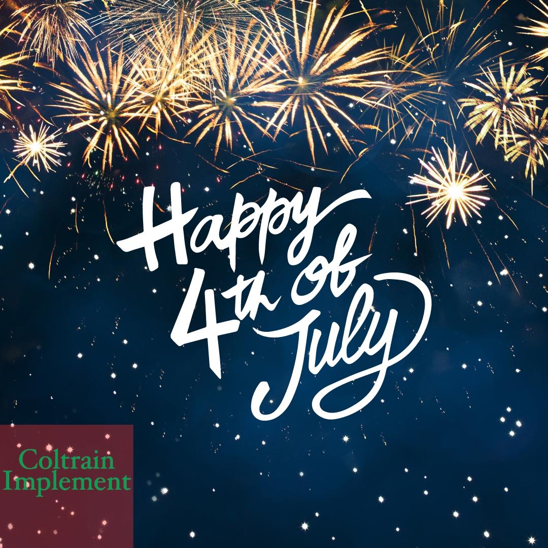 Happy 4th of July - Coltrain Implement